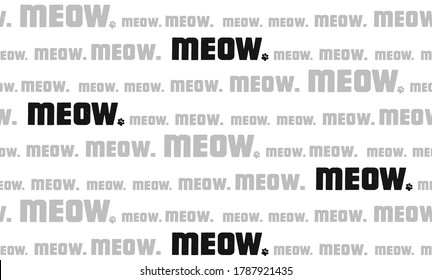 Repeating "Meow." in different sizes in multiple text lines. Seamless tilling pattern of cat meow sound. Concept for talking cats in English or cat karaoke. Grayscale color theme on white background.