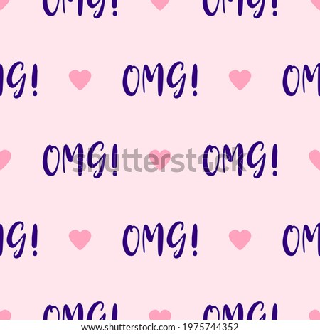 Repeating pink hearts and handwritten Oh My God abbreviation OMG! vector seamless pattern. Romantic ornament for girl dress fabric print. Endless girlish pattern with hearts and OMG word calligraphy.