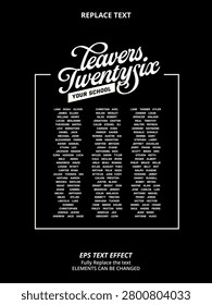 Replace Text Effect Vector of black white script leavers school graduation list name hoodie or t-shirt Design for Printing, garment, merchandise, class, company campaign