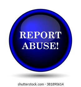 Report abuse icon. Internet button on white background. EPS10 vector