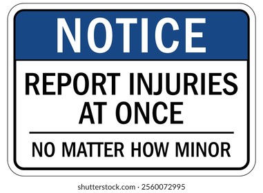 report all accidents and injury sign