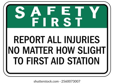 report all accidents and injury sign