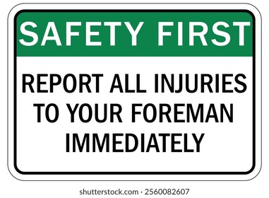 Report all injuries and accidents sign