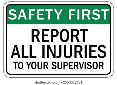 Report all injuries and accidents sign