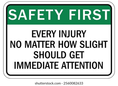 Report all injuries and accidents sign