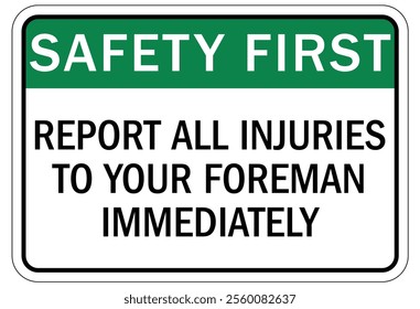 Report all injuries and accidents sign