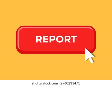 Report button with click
Vector red click button on an orange background