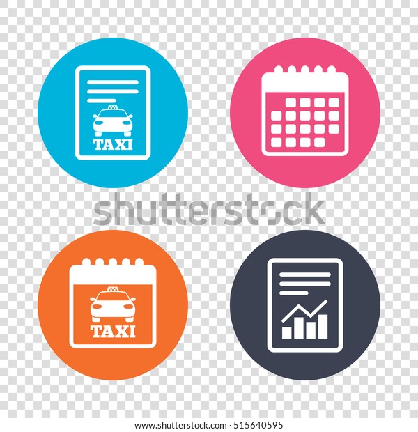 Report document,
calendar icons. Taxi car sign icon. Public transport symbol.
Transparent background.
Vector