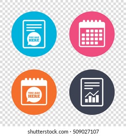 Report Document, Calendar Icons. You Are Here Sign Icon. Info Speech Bubble. Map Pointer With Your Location. Transparent Background. Vector