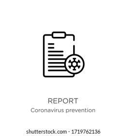Icono de informe. Icono de esquema de informe lineal delgado aislado en fondo blanco de la colección Coronavirus Prevention. Signo vectorial de línea moderna, símbolo, trazo para web y móvil