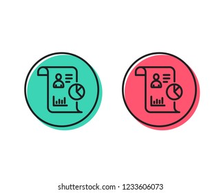 Report line icon. Business management sign. Employee statistics symbol. Positive and negative circle buttons concept. Good or bad symbols. Report Vector