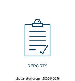 reports icon. Thin linear reports outline icon isolated on white background. Line vector reports sign, symbol for web and mobile