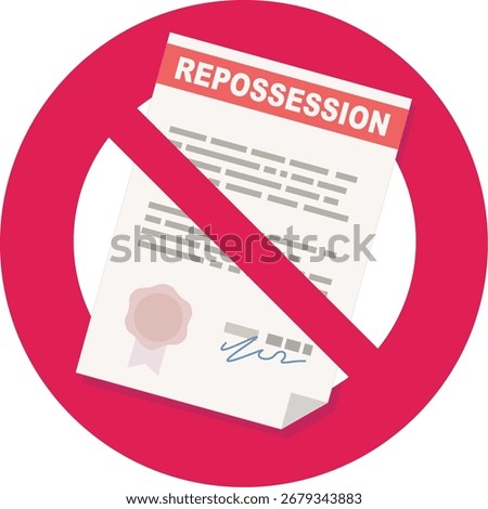 Repossession document with a circular red strikethrough prohibition symbol in flat design style (cut out)