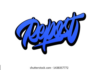 Repost. Handwritten vector lettering design. Vector calligraphy illustration isolated. Typography for banners, badges, postcard, t-shirt, prints, posters.