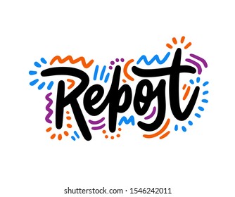 Repost sign. Hand drawn lettering element repost for social media, blog, web, decoration. Vector illustration.
