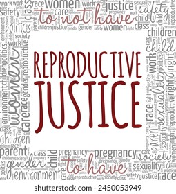 Reproductive Justice word cloud conceptual design isolated on white background.