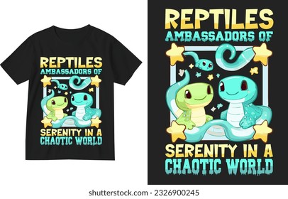 Reptiles ambassadors of serenity in a chaotic world t shirt design illustration template . Reptiles t shirt design . Reptiles lover shirt design . Reptile t-shirt . snake owner or lover shirt design