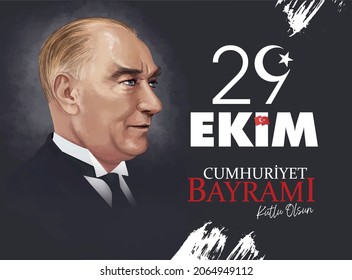 Republic Day Turkey and Mustafa Kemal. Translation: 29 october Republic Day Turkey and the National Day in Turkey.