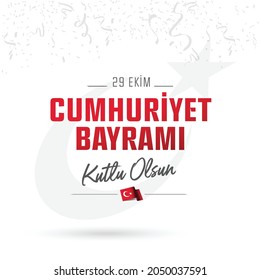 Republic Day of Turkey National Celebration Card - English “October 29, Republic Day" Typographic Badge. (Turkish: 29 Ekim, Cumhuriyet Bayrami Kutlu Olsun) Turkish flag symbol.