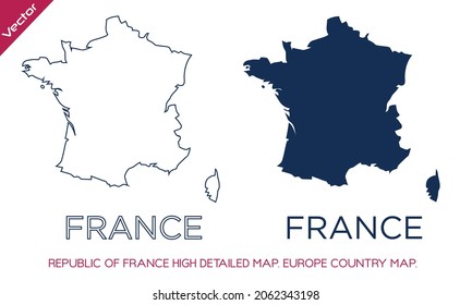 REPUBLIC OF  FRANCE Highly detailed maps of European Union countries. vector outline and blue silhouette map of FRANCE isolated on white background. Political map, map of Europe, world map
