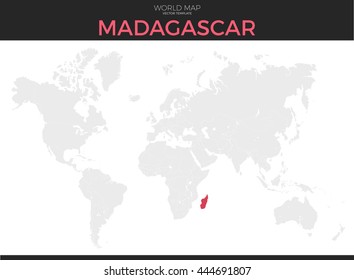 Republic of Madagascar location modern detailed vector map. All world countries without names. Vector template of beautiful flat grayscale map design with selected country and border location