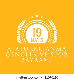 Republic of Turkey Celebration Card and Greeting Message ,color Background, Badges - English "Commemoration of Ataturk, Youth and Sports Day, May 19"
