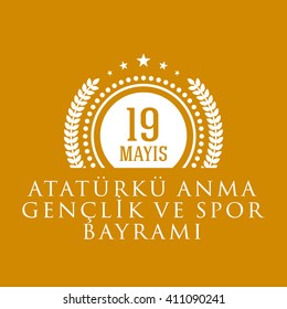 Republic of Turkey Celebration Card and Greeting Message ,color Background, Badges - English "Commemoration of Ataturk, Youth and Sports Day, May 19"