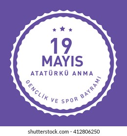 Republic of Turkey Celebration Card and Greeting Message ,color Background, Badges - English "Commemoration of Ataturk, Youth and Sports Day, May 19"