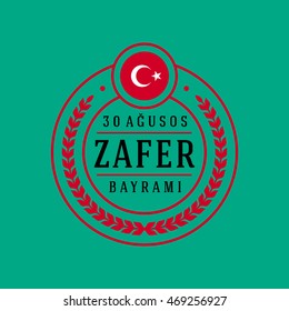 Republic of Turkey National Celebration Card, Badges Vector Template - English "August 30, Victory Day" Typographic Badge.  Turkish flag, circle symbol and color background.