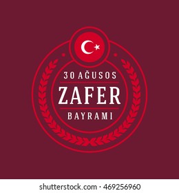 Republic of Turkey National Celebration Card, Badges Vector Template - English "August 30, Victory Day" Typographic Badge.  Turkish flag, circle symbol and color background.