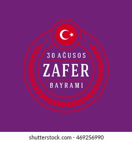 Republic of Turkey National Celebration Card, Badges Vector Template - English "August 30, Victory Day" Typographic Badge.  Turkish flag, circle symbol and color background.