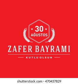Republic of Turkey National Celebration Card, Badges Vector Template - English " August 30, Victory Day" Typographic Badge. Icon, Symbol and color background.