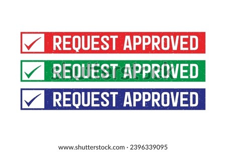 REQUEST APPROVED 3 COLOR WITH TICK MARK RUBBER STAMP DESIGN.Vector Illustration.