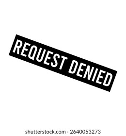 Request Denied Letter Rubber Stamp Vector Design Template