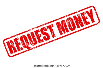 REQUEST MONEY RED STAMP TEXT ON WHITE