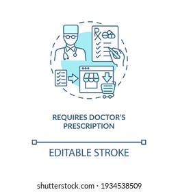 Requires doctor s prescription concept icon. Online therapy idea thin line illustration. Safe online pharmacy signs. Buying drugs. Vector isolated outline RGB color drawing. Editable stroke