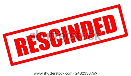 Rescinded vector red imprint on white background, business stamp for document or contract cancellation