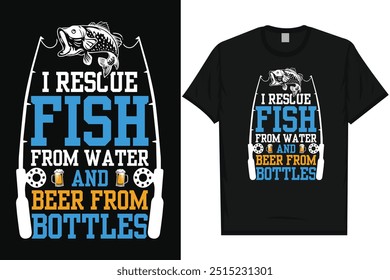 I rescue fish from water fishing fisherman fish catch vintage typography graphics tshirt design