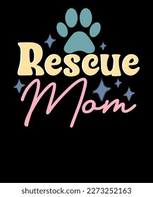 Rescue Mama Hund Mama T-Shirt Design for Women