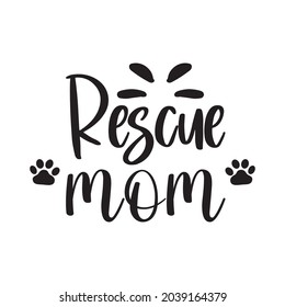 rescue mom black letter quote