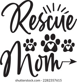 rescue mom svg ,dog design, dog Svg design