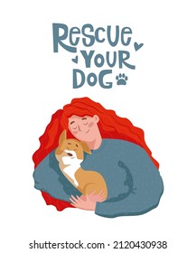 Rescue your Dog motivational quote. Adoption concept lettering typography template for poster, card, print, cup. Isolated Vector illustration with happy young Woman holding and hugging a cute puppy