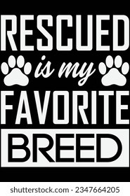 Rescued Is My Favorite Breed eps cut file for cutting machine