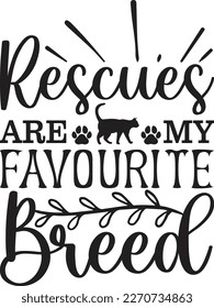 Rescues Are My Favourite Breed