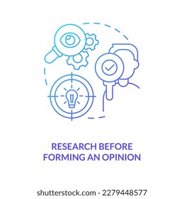 Research before forming opinion blue gradient concept icon. Dealing with confirmation bias tip abstract idea thin line illustration. Isolated outline drawing. Myriad Pro-Bold font used