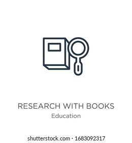 Research with books icon. Thin linear research with books outline icon isolated on white background from education collection. Line vector sign, symbol for web and mobile