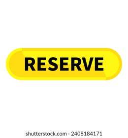 Reserve Button In Yellow Rectangle Rounded Shape For Schedule Booking Promotion Business Marketing Sale Social Media
