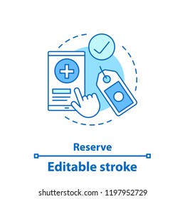 Reserve concept icon. Make reservation idea thin line illustration. Online shopping. Goods choosing. Add to basket. Vector isolated outline drawing. Editable stroke