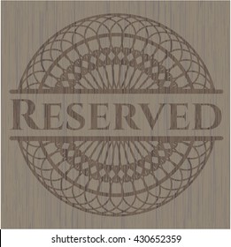 Reserved badge with wood background
