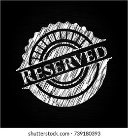 Reserved with chalkboard texture